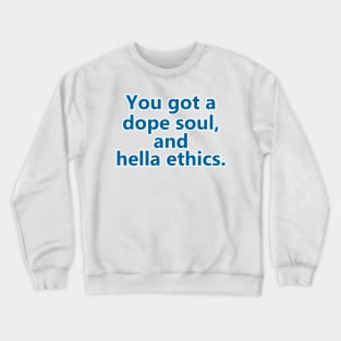 Hella Ethics Crewneck Sweatshirt